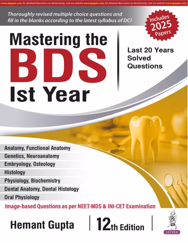 Mastering the BDS 1st Year (Last 20 Years Solved Questions) - 12Th Edition