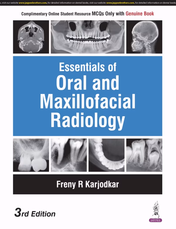 Essentials of Oral and Maxillofacial Radiology - Third Edition Reprint