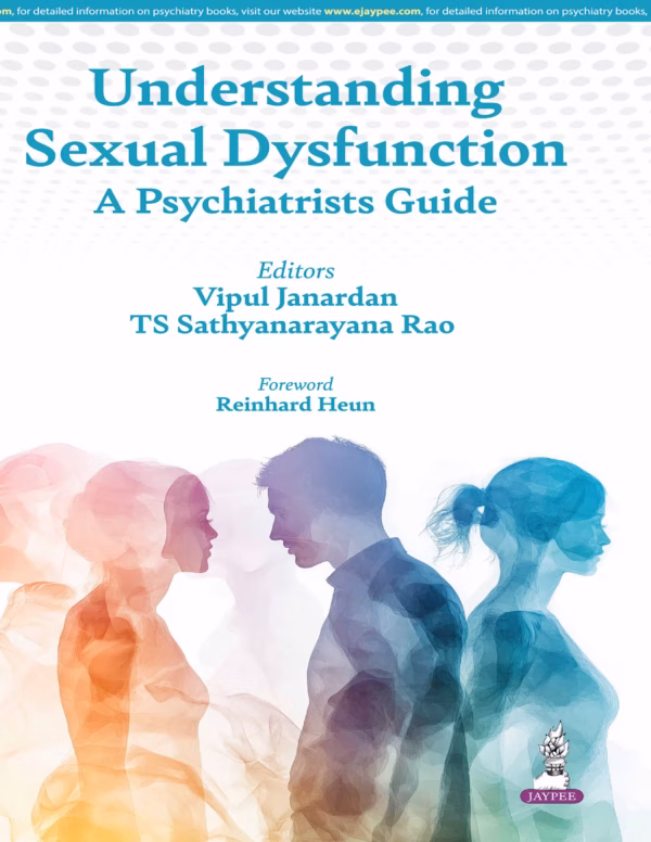 Understanding Sexual Dysfunction A Psychiatrists Guide - 1st Edition