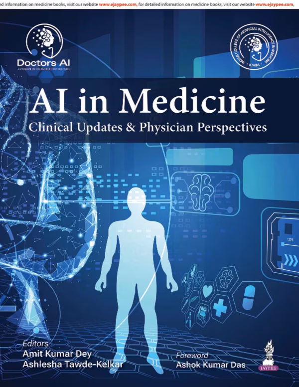 Ai in Medicine Clinical Updates & Physician Perspectives - 1st Edition