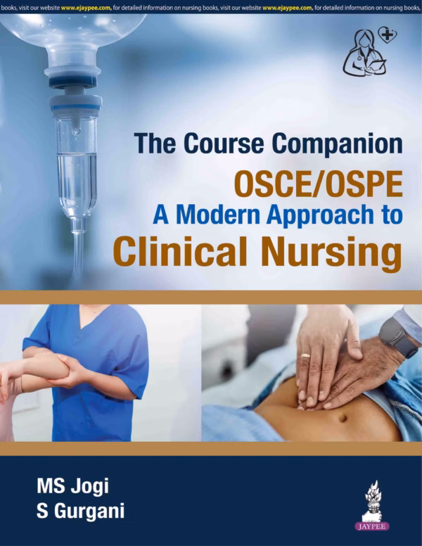 The Course Companion Osce/Ospe A Modern Approach To Clinical Nursing - 1st Edition Reprint