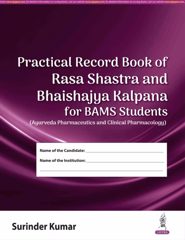 Practical Record Book of Rasa Shastra and Bhaishajya Kalpana for Bams Students - 1st Edition Reprint