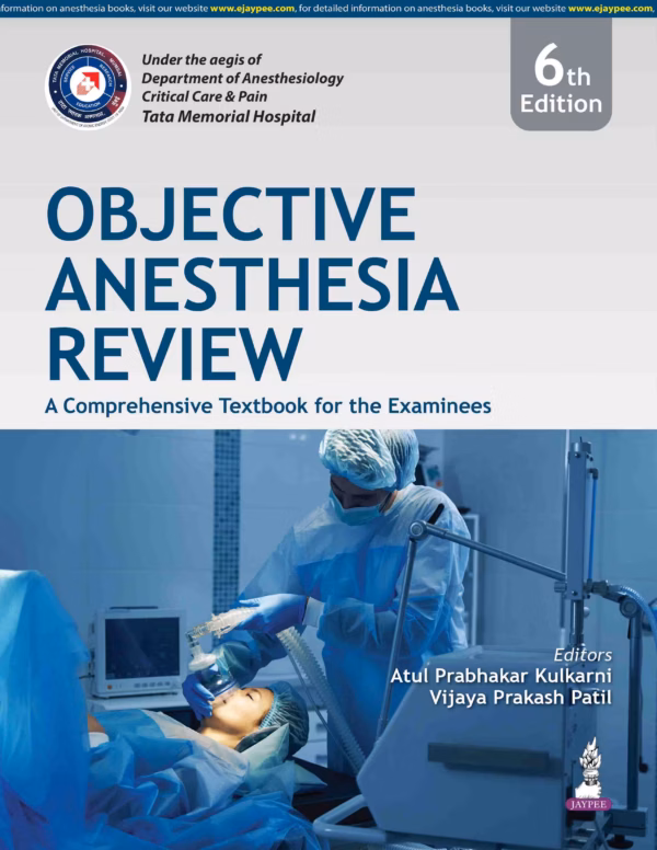 Objective Anesthesia Review A Comprehensive Textbook for the Examinees - 6Th Edition