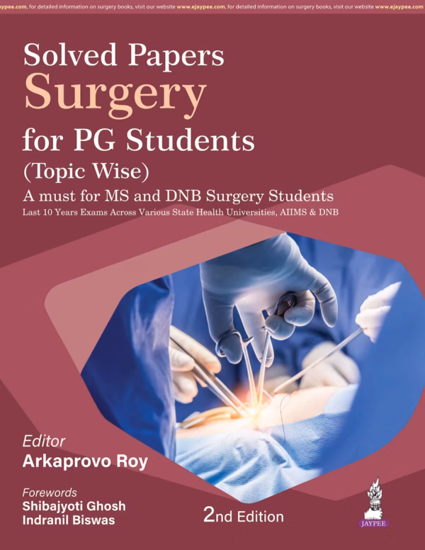 Solved Papers Surgery for Pg Students (Topic Wise) - 2nd Edition