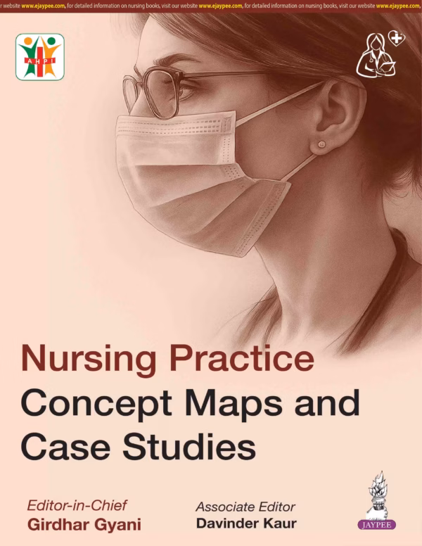 Nursing Practice Concept Maps and Case Studies - 1st Edition