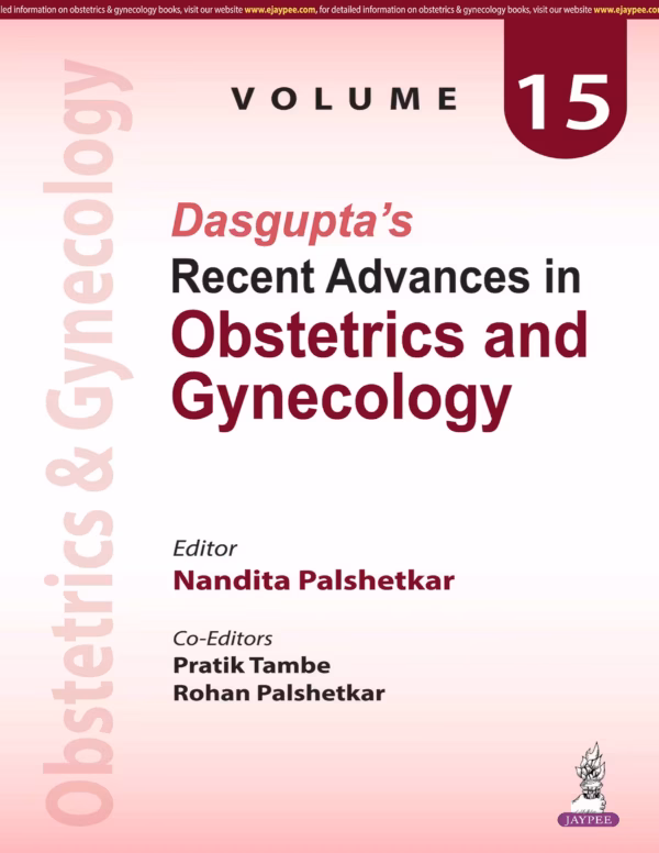 Dasgupta'S Recent Advances in Obstetrics and Gynecology Volume 15 - 1st Edition