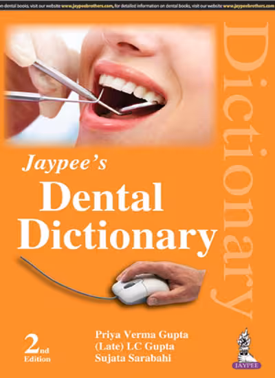 Jaypee'S Dental Dictionary - 2nd Edition