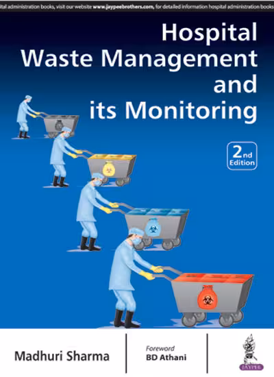 Hospital Waste Management and Its Monitoring - 2nd Edition Reprint