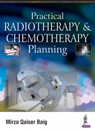 Practical Radiotherapy & Chemotherapy Planning - 1st Edition