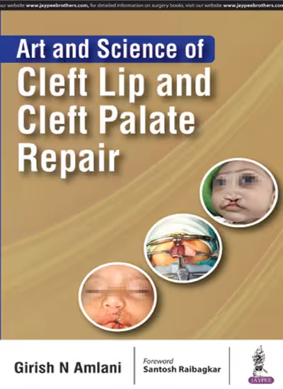 Art and Science of Cleft Lip and Cleft Palate Repair - 1st Edition