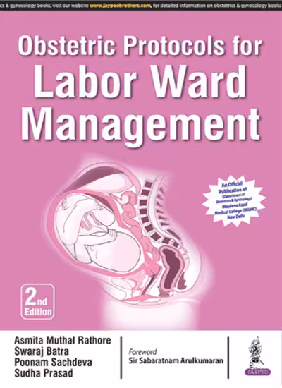 Obstetric Protocols for Labor Ward Management - 2nd Edition Reprint