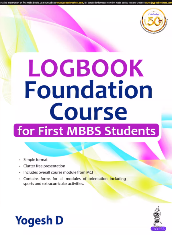 Logbook Foundation Course for First Mbbs Students - 1st Edition Reprint