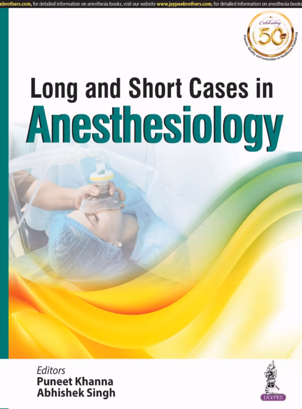 Long and Short Cases in Anesthesiology - 1st Edition Reprint