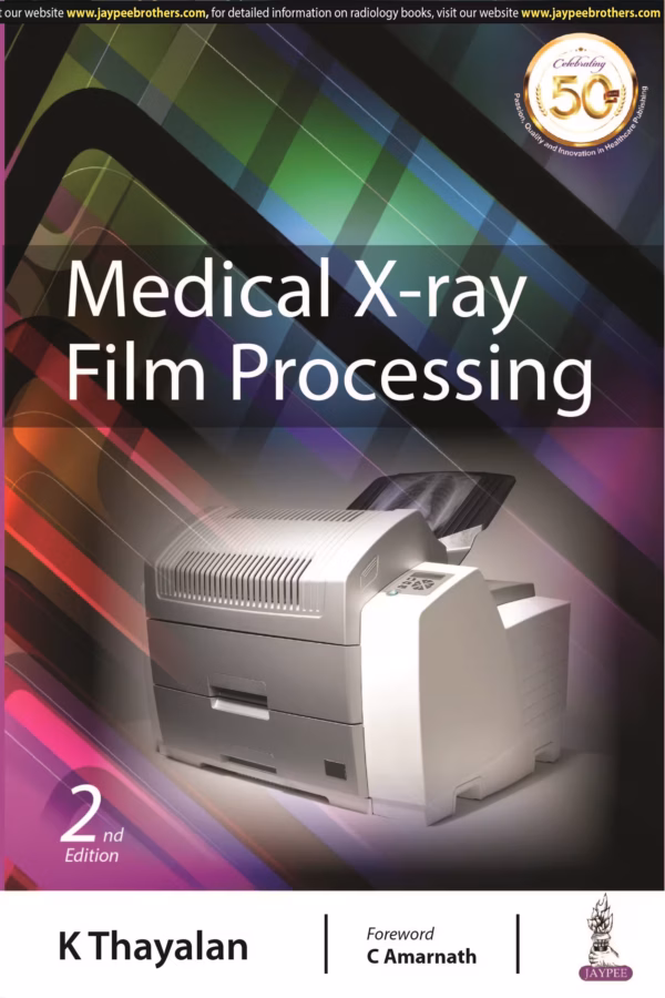 Medical X-Ray Film Processing - 2nd Edition Reprint
