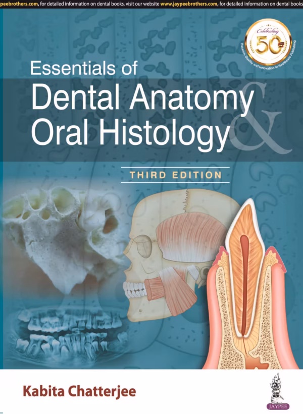 Essentials of Dental Anatomy Oral Histology - Third Edition Reprint